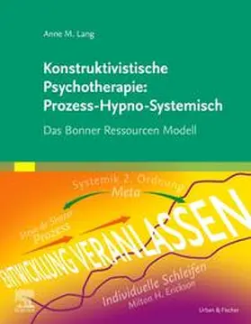 Lang |  Konstruktivistische Psychotherapie: Prozess-Hypno-Systemisch | Buch |  Sack Fachmedien