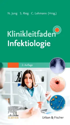 Jung / Rieg / Lehmann |  Klinikleitfaden Infektiologie | Buch |  Sack Fachmedien