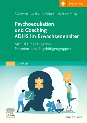 D'Amelio / Philipsen / Retz |  Psychoedukation und Coaching ADHS im Erwachsenenalter | Buch |  Sack Fachmedien