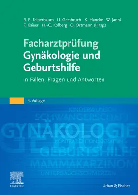 Felberbaum / Gembruch / Kainer |  Facharztprüfung Gynäkologie und Geburtshilfe | Buch |  Sack Fachmedien
