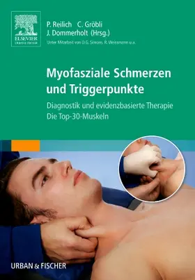 Reilich / Gröbli / Dommerholt |  Myofasziale Schmerzen und Triggerpunkte | Buch |  Sack Fachmedien