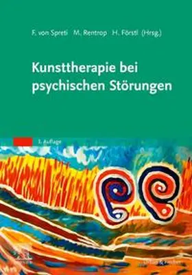 Förstl / Gräfin von Spreti / Rentrop |  Kunsttherapie bei psychischen Störungen | Buch |  Sack Fachmedien