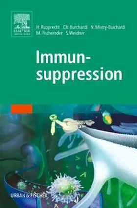 Rupprecht / Burchardi / Mistry-Burchardi |  Immunsuppression | Buch |  Sack Fachmedien