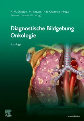 Akram M. / Shaaban |  Diagnostische Bildgebung Onkologie | Buch |  Sack Fachmedien