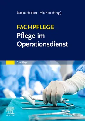 Hackert / Kim / Kucharek |  Fachpflege Pflege im Operationsdienst | Buch |  Sack Fachmedien