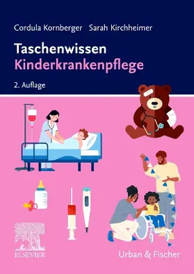 Kornberger / Kirchheimer |  Taschenwissen Kinderkrankenpflege | Buch |  Sack Fachmedien