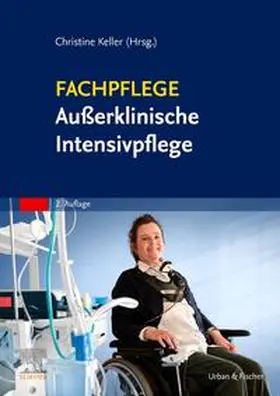 Keller |  Fachpflege Außerklinische Intensivpflege | Buch |  Sack Fachmedien