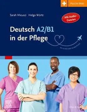 Micucci / Würtz |  Deutsch A2/B1 in der Pflege | Buch |  Sack Fachmedien