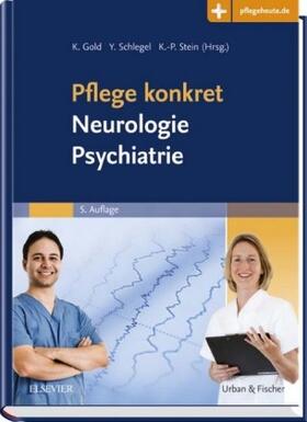 Gold / Schlegel / Stein |  Pflege konkret Neurologie Psychiatrie | Buch |  Sack Fachmedien