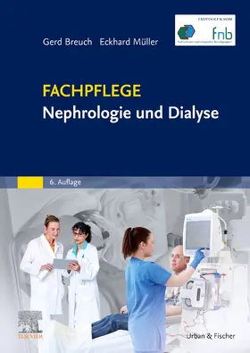 Breuch / Müller |  Fachpflege Nephrologie und Dialyse | Buch |  Sack Fachmedien