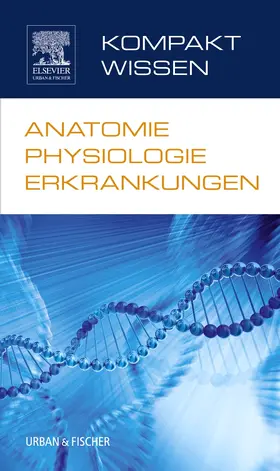 Elsevier GmbH |  Kompaktwissen Anatomie Physiologie Erkrankungen | Buch |  Sack Fachmedien