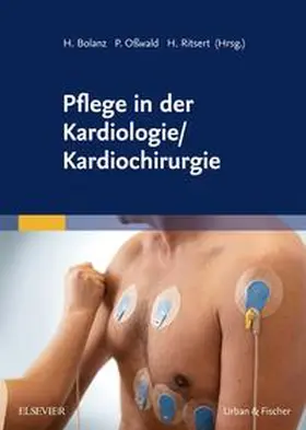 Bolanz / Osswald / Leisinger |  Pflege in der Kardiologie/ Kardiochirurgie | Buch |  Sack Fachmedien