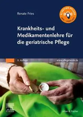 Fries |  Krankheits- und Medikamentenlehre für die geriatrische Pflege | Buch |  Sack Fachmedien