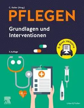 Keller / Bartoszek |  PFLEGEN Grundlagen und Interventionen + E-Book | Buch |  Sack Fachmedien