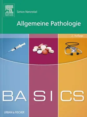 Nennstiel |  BASICS Allgemeine Pathologie | eBook | Sack Fachmedien
