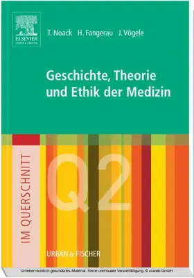 Noack / Fangerau / Vögele |  Im Querschnitt - Geschichte, Theorie und Ethik in der Medizin | eBook | Sack Fachmedien