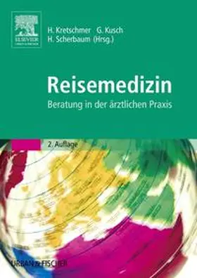 Kretschmer / Kusch / Scherbaum |  Reisemedizin | Buch |  Sack Fachmedien