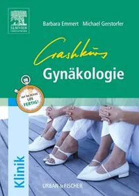 Emmert / Gerstorfer |  Crashkurs Gynäkologie | Buch |  Sack Fachmedien