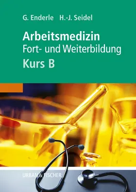 Enderle / Seidel |  Arbeitsmedizin - Kurs B | Buch |  Sack Fachmedien