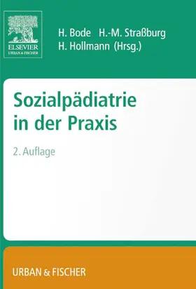 Bode / Hollmann / Straßburg |  Sozialpädiatrie in der Praxis | eBook | Sack Fachmedien