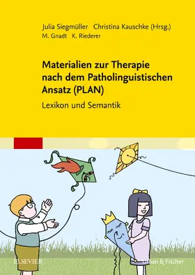 Siegmüller / Kauschke |  Materialien zur Therapie nach dem Patholinguistischen Ansatz (PLAN) | Buch |  Sack Fachmedien