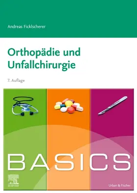 Ficklscherer |  BASICS Orthopädie und Unfallchirurgie | Buch |  Sack Fachmedien