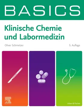 Schmetzer |  BASICS Klinische Chemie und Labormedizin | Buch |  Sack Fachmedien