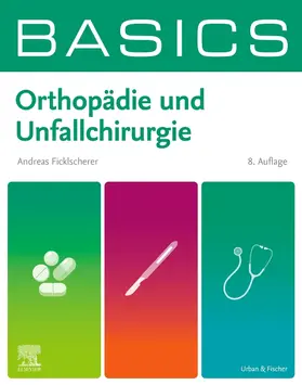 Ficklscherer |  BASICS Orthopädie und Unfallchirurgie | Buch |  Sack Fachmedien