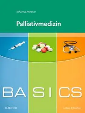 Anneser |  BASICS Palliativmedizin | Buch |  Sack Fachmedien