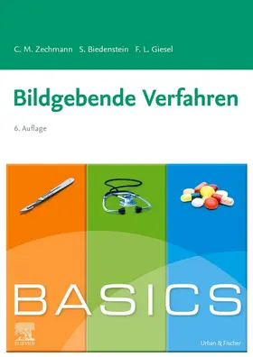 Biedenstein / Giesel / Zechmann |  BASICS Bildgebende Verfahren | Buch |  Sack Fachmedien