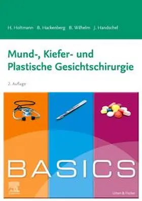 Holtmann / Hackenberg / Wilhelm |  BASICS Mund-Kiefer-Gesichtschirurgie | Buch |  Sack Fachmedien