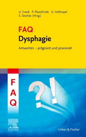 Frank / Duchac / Pluschinski |  FAQ Dysphagie | Buch |  Sack Fachmedien