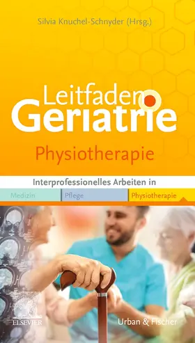 Knuchel-Schnyder |  Leitfaden Geriatrie Physiotherapie | Buch |  Sack Fachmedien