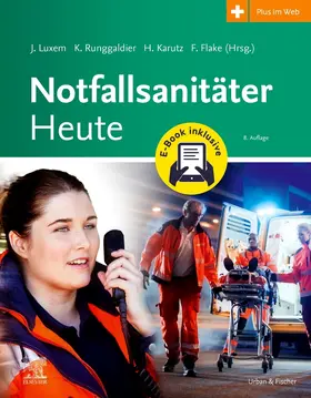 Luxem / Flake / Runggaldier |  Notfallsanitäter Heute + E-Book | Buch |  Sack Fachmedien