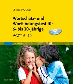 Glück |  Wortschatz- und Wortfindungstest für 6- bis 10-Jährige & CD-ROM | Buch |  Sack Fachmedien