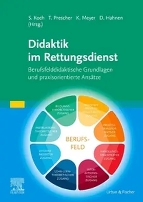 Koch / Prescher / Meyer |  Didaktik im Rettungsdienst | Buch |  Sack Fachmedien