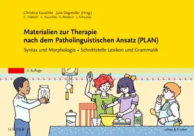 Kauschke / Siegmüller |  Materialien zur Therapie nach dem Patholinguistischen Ansatz (PLAN) | Buch |  Sack Fachmedien