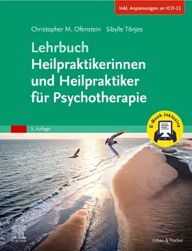 Ofenstein / Tönjes |  Lehrbuch Heilpraktikerinnen und Heilpraktiker für Psychotherapie + E-Book (Inkl. Anpassungen an ICD-11) | Buch |  Sack Fachmedien