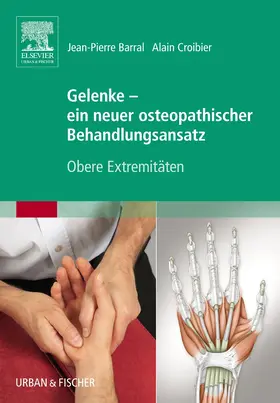Barral / Croibier |  Gelenke - ein neuer osteopathischer Behandlungsansatz | Buch |  Sack Fachmedien