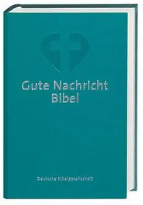 Gute Nachricht Bibel | Buch | 978-3-438-01655-3 | www2.sack.de