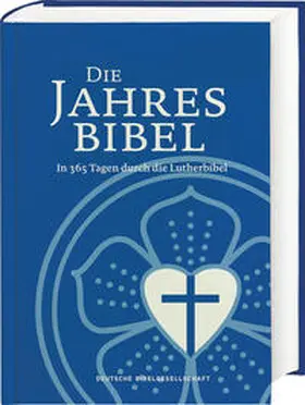  Lutherbibel. Die Jahresbibel. In 365 Tagen durch die Lutherbibel. Bibelarbeit für ein Jahr: In täglich 15 Minuten die ganze Bibel lesen. Jahresbibelleseplan: Psalmen, Altes und Neues Testament | Buch |  Sack Fachmedien