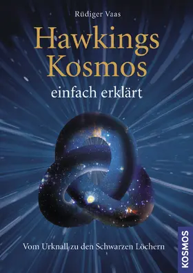 Vaas |  Hawkings Kosmos einfach erklärt | eBook | Sack Fachmedien