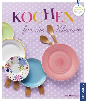 Reichel |  Kochen für die Kleinen | eBook | Sack Fachmedien