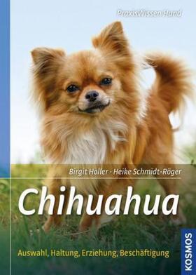 Schmidt-Röger / Holler |  Chihuahua | Buch |  Sack Fachmedien