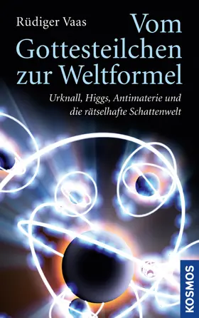 Vaas |  Vom Gottesteilchen zur Weltformel | eBook | Sack Fachmedien