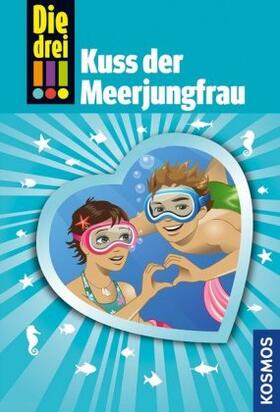 Sol |  Die drei !!! 72, Kuss der Meerjungfrau (drei Ausrufezeichen) | Buch |  Sack Fachmedien