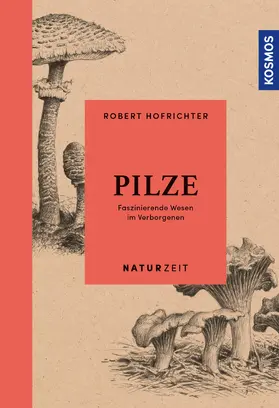 Hofrichter |  Naturzeit Pilze | eBook | Sack Fachmedien