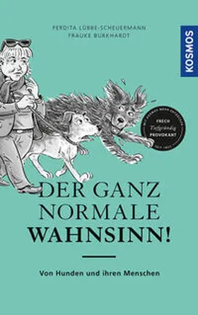 Lübbe-Scheuermann / Burkhardt |  Der ganz normale Wahnsinn! | Buch |  Sack Fachmedien