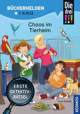 Scheller |  Die drei !!!, Bücherhelden 2. Klasse, Chaos im Tierheim | Buch |  Sack Fachmedien