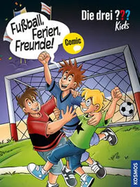Hector / Springorum |  Die drei ??? Kids, Fußball, Ferien, Freunde! | Buch |  Sack Fachmedien